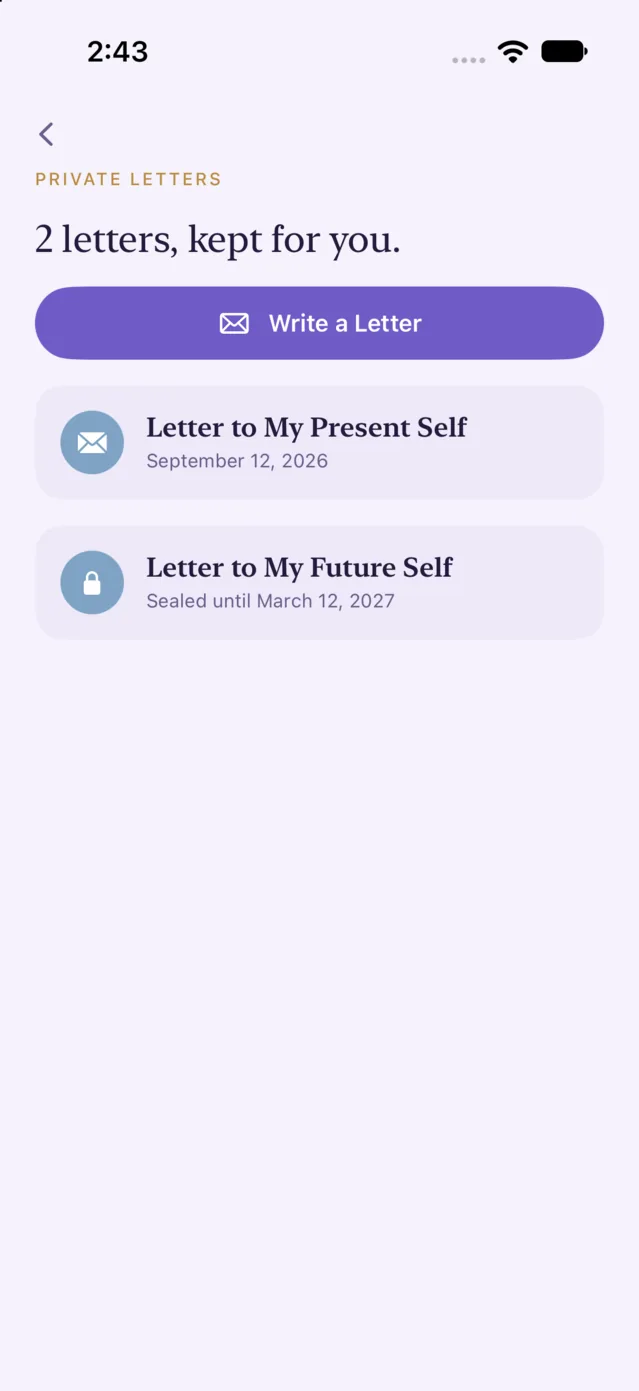 Private Letters: a letter to my present self, and a letter to my future self sealed until a date next year.